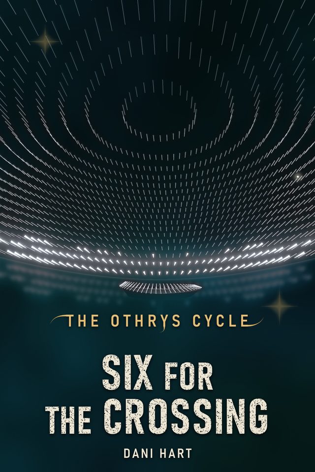 Cover of Six for the Crossing by Dani Hart